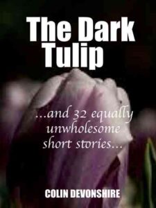 The Dark Tulip Novel by ColinJDev