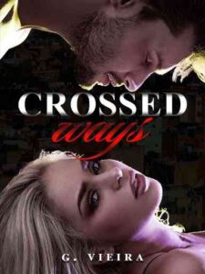 Crossed Ways Novel by G Vieira