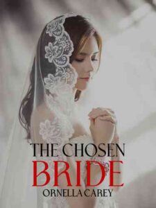 The Chosen Bride Novel by Ornella Carey