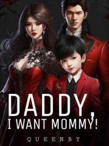 Daddy, I Want Mommy Novel by Queenby