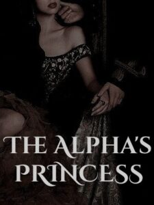 The Alpha's Princess Novel by ANNA