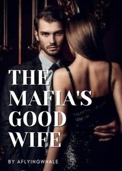Mafia's Good Wife Novel by aflyingwhale