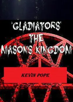 "Gladiators" The Masons Kingdom Novel by Kevin Pope