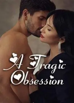 Tragic Obsession Novel by Lady Dreamer