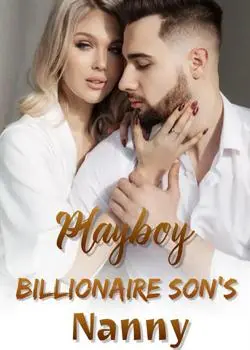 Playboy Billionaire Son's Nanny Novel by Deborah. Debbie