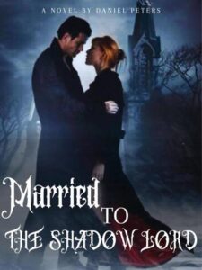 Married To The Shadow Lord Novel by DanielWritta