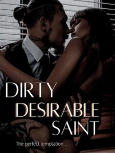 Dirty Desirable Saint Novel by Cord3lia