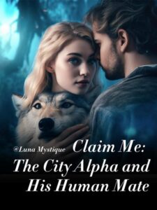 Claim Me: The City Alpha and His Human Mate Novel by Luna Mystique
