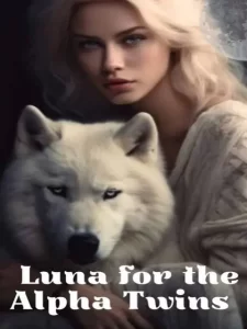 LUNA FOR THE TWIN ALPHAS Novel by VioletElla