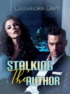 Stalking The Author Novel by Cassandra Davy