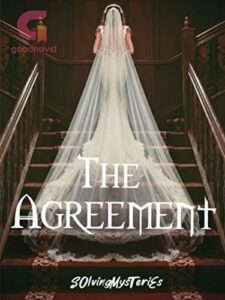 The Agreement Novel by S0lvingMysTeriEs