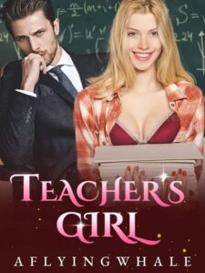 Teacher's Girl Novel by aflyingwhale