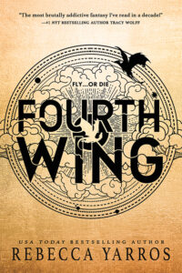 Fourth Wing Novel by Rebecca Yarros