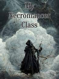 My Necromancer Class Novel