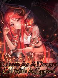 Reborn As A Dragon Girl With A System Novel