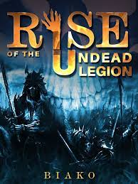Rise of The Undead Legion Novel