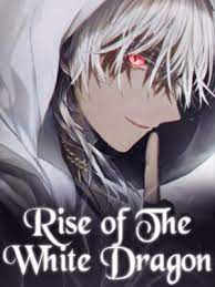 Rise of the White Dragon Novel