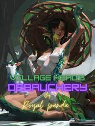 Village Head's Debauchery Novel