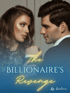 The Billionaire's Revenge Novel by Salna