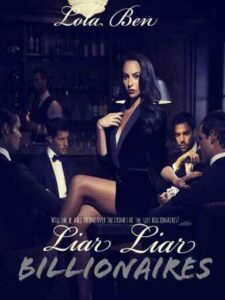 Liar, Liar Billionaires Novel by Lola Ben