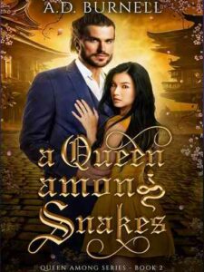 A Queen Among Snakes Novel by ADB_Stories