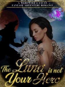 The Luna is Not Your Hero Novel by Yukiro