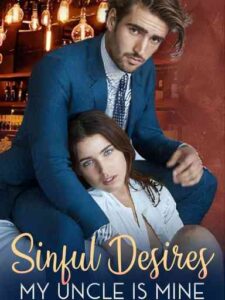 Sinful Desires: My Uncle Is Mine Novel by DarkMage