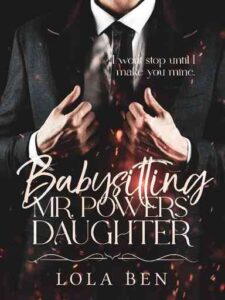 Babysitting Mr. Powers' Daughter Novel by Lola Ben