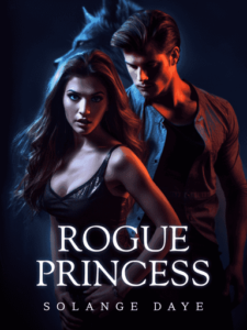 Rogue Princess Novel by Solange Daye