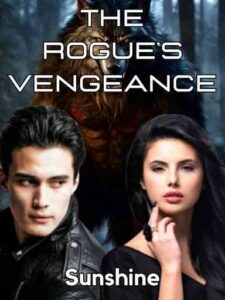 The Rogue's Vengeance Novel by Sunshine