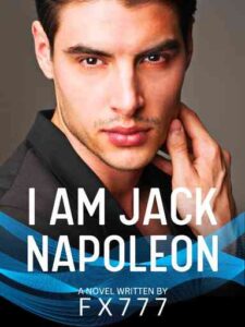 I Am Jack Napoleon Novel by FX777