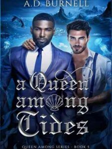 A Queen Among Tides Novel by ADB_Stories