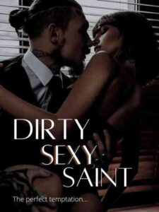 Dirty Sexy Saint Novel by Cord3lia