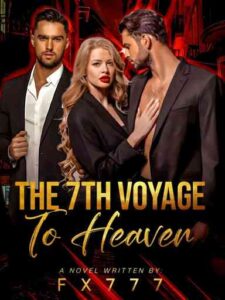 The 7th Voyage To Heaven Novel by FX777