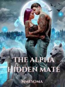 The Alpha Hidden Mate Novel by Mmesoma