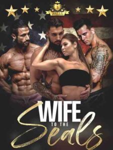 A Wife To The SEALs Novel by Sarwah Creed