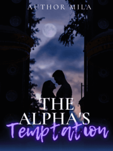 The Alpha's Temptation Novel by Demi_0 