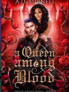 A Queen Among Blood Novel by ADB_Stories