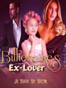 Billionaire's Ex-Lover Novel by Sabelle