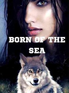 BORN OF THE SEA Novel by Shyra Kay
