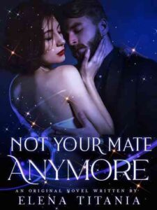 Not Your Mate Anymore Novel by Elena Titania