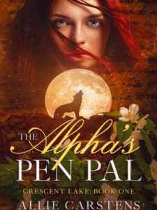 The Alpha's Pen Pal Novel by Allie Carstens