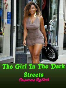 The Girl In The Dark Street Novel by Cosmas Rotich