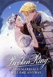 The Broken Ring : This Marriage Will Fail Anyway Novel by CHACHA KIM, CHOKAM, Cheong-gwa