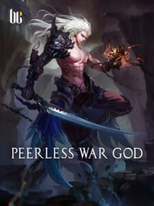 Peerless War God Novel by Zui Qing Feng