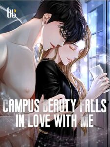 Campus Beauty Falls in Love With Me Novel by Yuan Shi Zui Nie