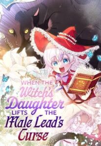 When the Witch’s Daughter Lifts the Male Lead’s Curse Novel by Marucomics