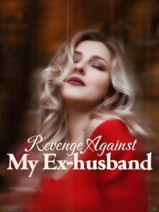 Revenge Against My Ex-husband Novel by LULU