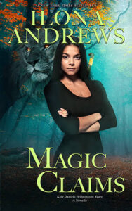 Magic Claims Novel by Ilona Andrews