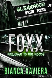Foxx: Welcome to the Woods Novel by Bianca Xaviera